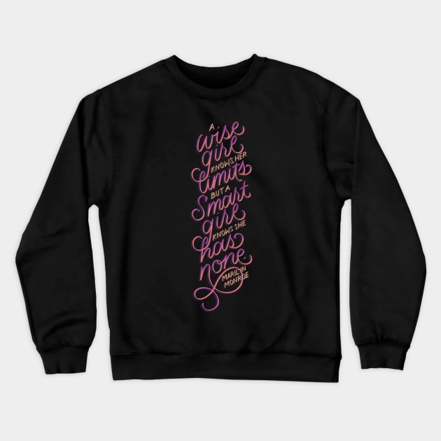 Wise Girl Knows Her Limits Crewneck Sweatshirt by polliadesign